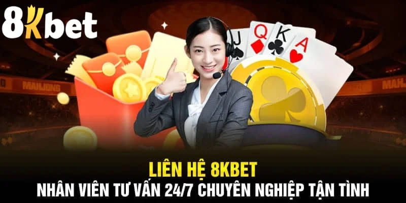 4 cách thức liên hệ 8KBet cực dễ và tiện