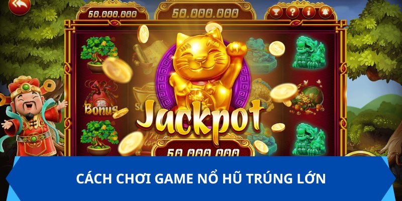 cach choi game no hu online trung lon anh dai dien