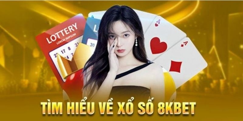 Nét nổi bật xổ số 8KBET 